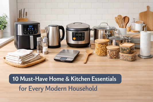 10 Must-Have Home & Kitchen Essentials for Every Modern Household